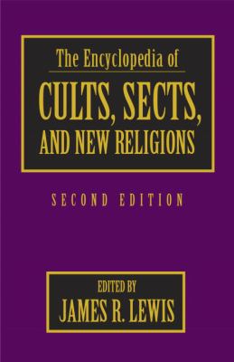 Encyclopedia of Cults, Sects, and New Religions