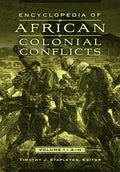 Encyclopedia of African Colonial Conflicts: [2 Volumes]