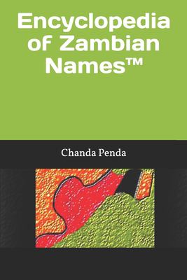 Encyclopedia of Zambian Names(tm)