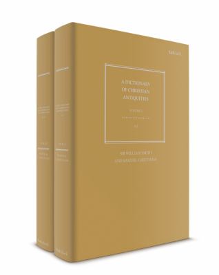 Dictionary of Christian Antiquities: Volumes I-II