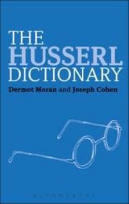 The Husserl Dictionary (Continuum Philosophy Dictionaries Ser.)