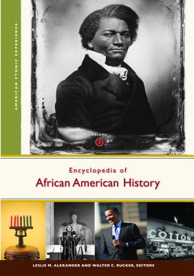 Encyclopedia of African American History: [3 Volumes] (American Ethnic Experience Ser.)