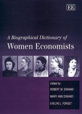 A Biographical Dictionary of Women Economists