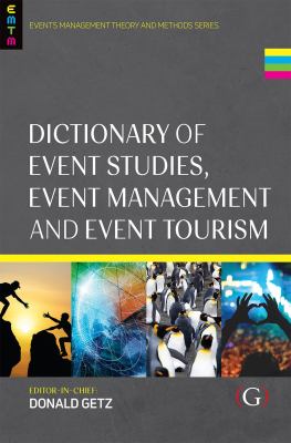 Dictionary of Event Studies, Event Management and Event Tourism (Events Management Theory and Methods Ser.)