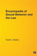 Encyclopedia of Sexual Behavior and the Law