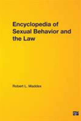 Encyclopedia of Sexual Behavior and the Law