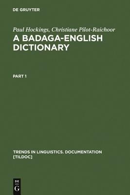 A Badaga-English Dictionary (Trends in Linguistics. Documentation [TiLDOC] Ser., 8)