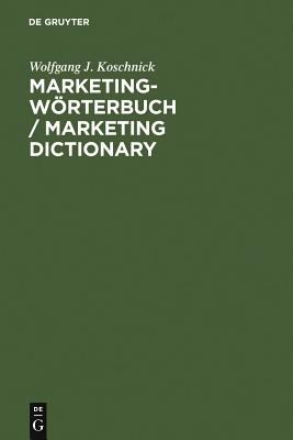 Marketing-Wörterbuch / Marketing Dictionary: Deutsch-Englisch, Englisch-Deutsch / German-English, English-German