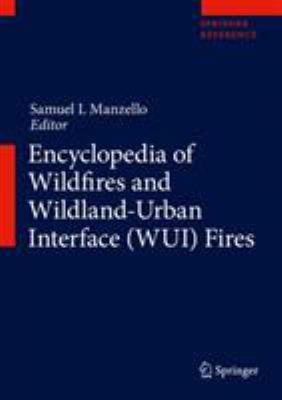 Encyclopedia of Wildfires and Wildland-Urban Interface (WUI) Fires