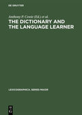 The Dictionary and the Language Learner: Papers from the EURALEX Seminar at the University of Leeds, 1-3 April 1985 (Lexicographica. Series Maior Ser., 17)