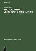 Encyclopedic Learners' Dictionaries: A Study of Their Design Features from the User Perspective (Lexicographica. Series Maior Ser., 92)
