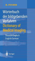 Woerterbuch der Bildgebenden Verfahren (Dictionary of Medical Imaging): Deutsch - Englisch (English - German)