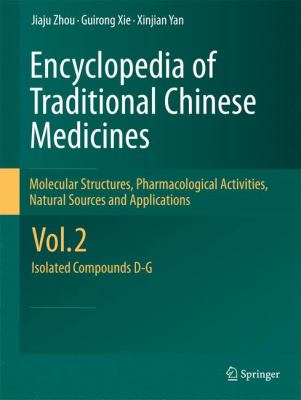 Encyclopedia of Traditional Chinese Medicines: Molecular Structures, Pharmacological Activities, Natural Sources and Applications - Isolated Compounds D-G