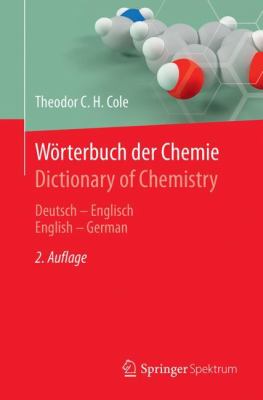 Wörterbuch der Chemie - Dictionary of Chemistry: Deutsch - Englisch, English - German