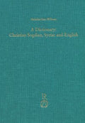 A Dictionary: Christian Sogdian, Syriac and English (Beitrage Zur Iranistik Ser., 41)
