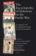 The Encyclopedia of Indonesia in the Pacific War: In Cooperation with the Netherlands Institute for War Documentation (Handbook of Oriental Studies. Section 3 Southeast Asia Ser., 19)