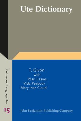 Ute Dictionary (Culture and Language Use Ser., 15)