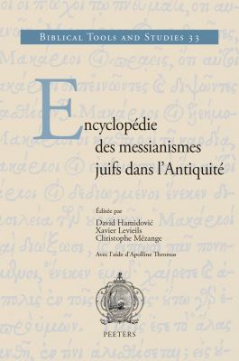 Encyclopédie des Messianismes Juifs Dans L'Antiquité (Biblical Tools and Studies)