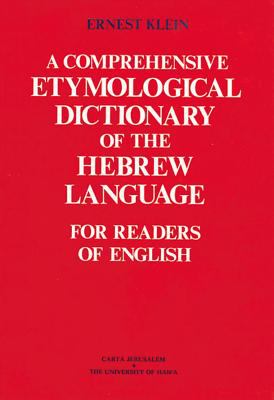 A Comprehensive Etymological Dictionary of the Hebrew Language: For Readers of English